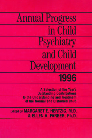 Annual Progress in Child Psychiatry and Child Development 1996 de Margaret E. Hertzig