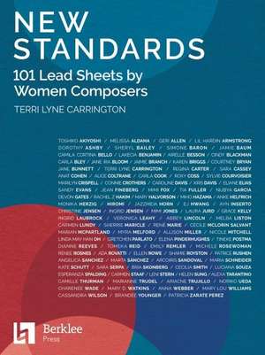 New Standards: 101 Lead Sheets by Women Composers de Terri Lyne Carrington