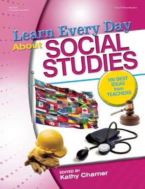 Learn Every Day about Social Studies de Kathy Charner