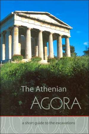 The Athenian Agora de Jana M. Kemp