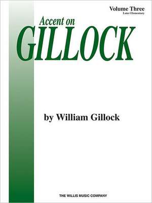 Accent on Gillock Volume 3 de William Gillock