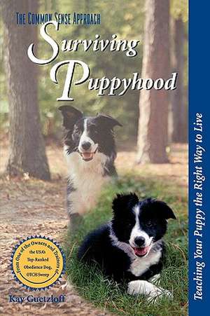 Surviving Puppyhood de Kay Guetzloff