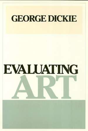 Evaluating Art de George Dickie