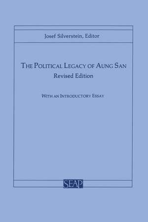 The Political Legacy of Aung San de Josef Silverstein