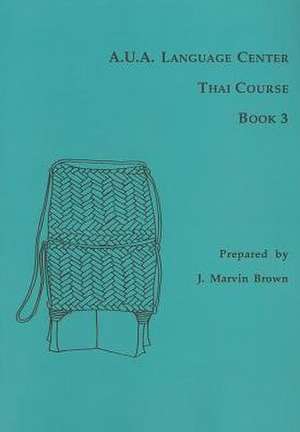 A.U.A. Language Center Thai Course – Book 3 de J. Marvin Brown