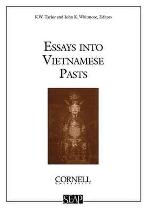 Essays into Vietnamese Pasts de K. W. Taylor