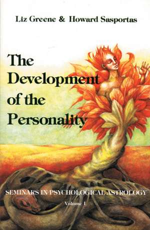 The Development of the Personality: Seminars in Psychological Astrology; V. 1 de Liz Greene