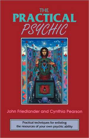 Practical Psychic de John Friedlander