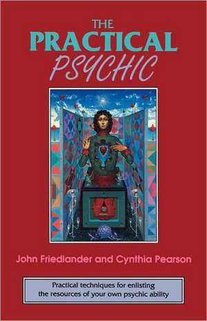 The Practical Psychic de John Friedlander
