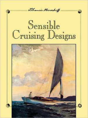 Sensible Cruising Designs de L. Francis Herreshoff