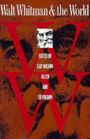 Walt Whitman and the World de Gay Wilson Allen