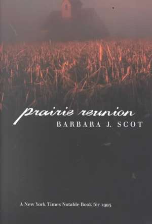 Prairie Reunion de Barbara J. Scot