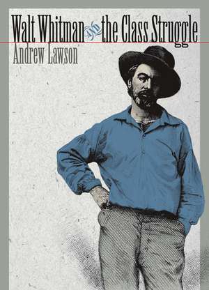 Walt Whitman and the Class Struggle de Andrew Lawson