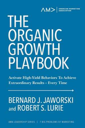 The Organic Growth Playbook de Bernard J. Jaworski