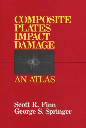 Composite Plates Impact Damage: An Atlas de Scott R. Finn