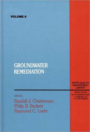 Groundwater Remediation, Volume VIII de R.J Charbeneau