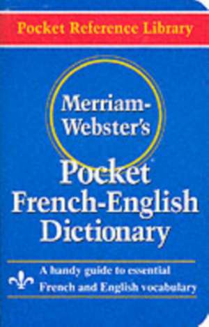 Merriam- Webster's Pocket French-English Dictionary de Merriam-Webster