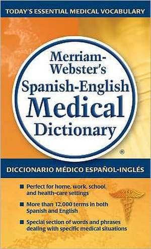 Merriam-Webster's Spanish-English Medical Dictionary de Merriam-Webster Inc.