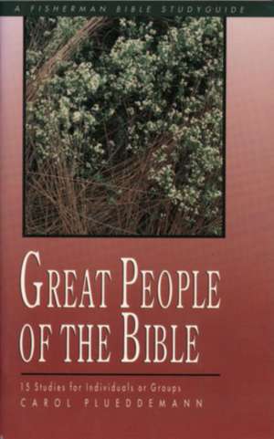 Great People of the Bible de Carol Plueddemann