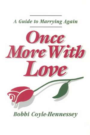 Once More with Love de Bobbi Coyle-Hennessey