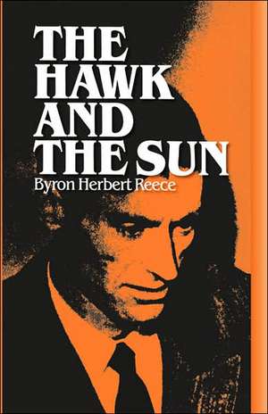 The Hawk and the Sun de Byron Herbert Reece