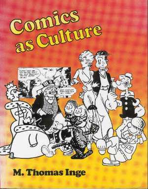 Comics as Culture de M. Thomas Inge