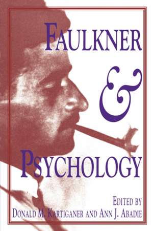 Faulkner and Psychology de William Faulkner