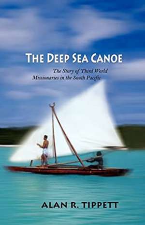 The Deep Sea Canoe* de Alan Richard Tippett