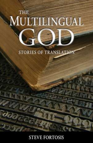 The Multilingual God de Stephen Fortosis