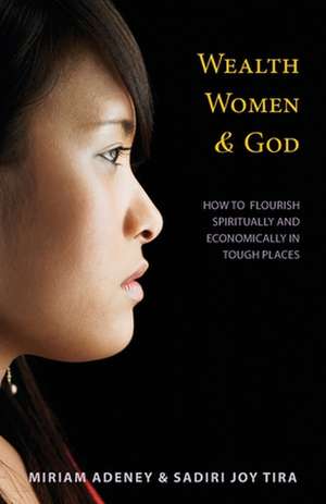 Wealth, Women & God* de Miriam Adeney