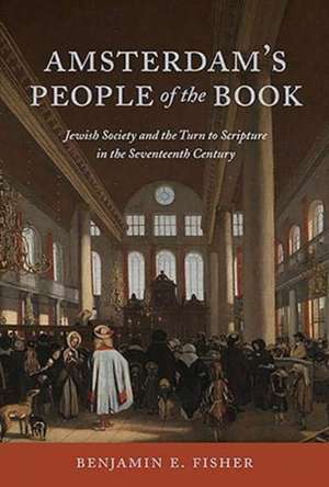 Amsterdam's People of the Book de Benjamin E Fisher