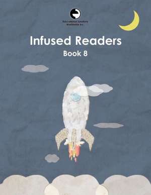 Infused Readers: Book 8 de Amy Logan