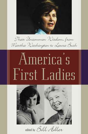 America's First Ladies de Bill Adler