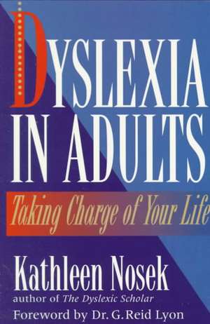 Dyslexia in Adults de Kathleen Nosek