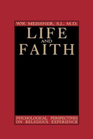 Life and Faith de W. W. Meissner