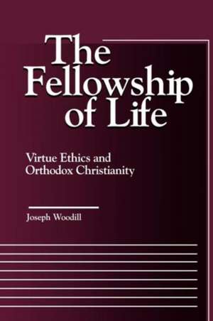 The Fellowship of Life de Joseph Woodill