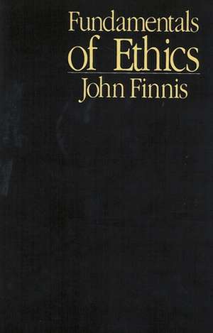 Fundamentals of Ethics de John Finnis