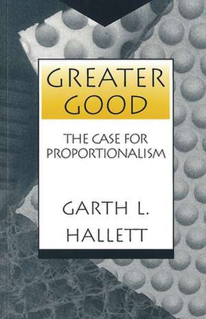 Greater Good de Garth L. Hallett