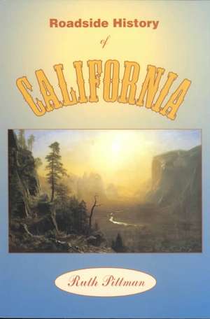 Roadside History of California de Ruth Pittman