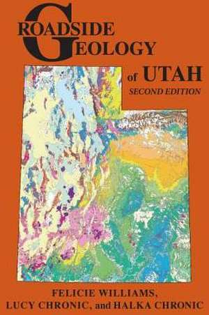 Roadside Geology of Utah de Felicie Williams