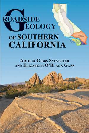 Roadside Geology of Southern California de Arthur G. Sylvester