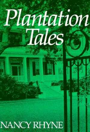 Plantation Tales de N. Rhyne