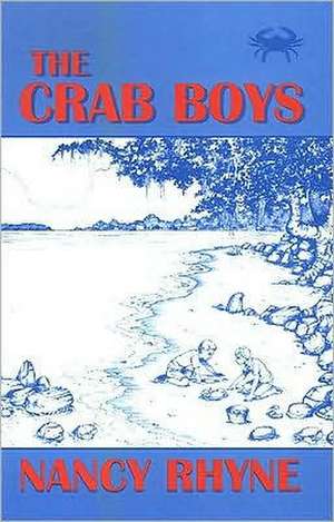 The Crab Boys de Nancy Rhyne