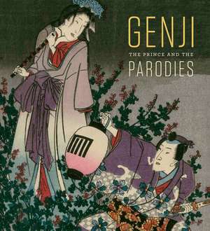 Genji: The Prince and the Parodies de Sarah E Thompson