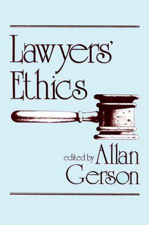 Lawyers' Ethics de Allan Gerson