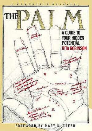 The Palm: A Guide to Your Hidden Potential de Rita Robinson