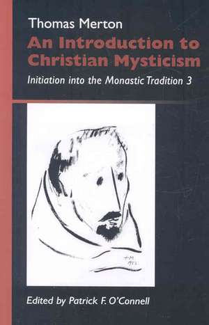 An Introduction to Christian Mysticism: Initiation Into the Monastic Tradition 3 de Lawrence S. Cunningham