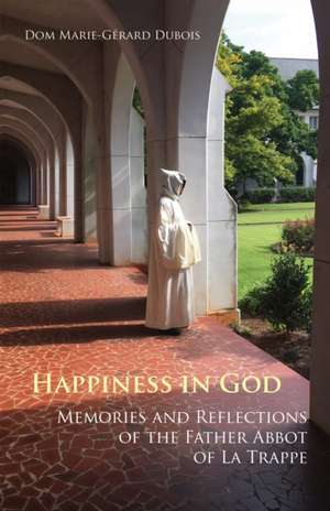 Happiness in God de Marie-Gerard DuBois