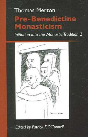 Pre-Benedictine Monasticism: Initiation Into the Monastic Tradition 2 de Sidney H. Griffith