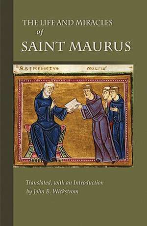 The Life and Miracles of Saint Maurus de Odo